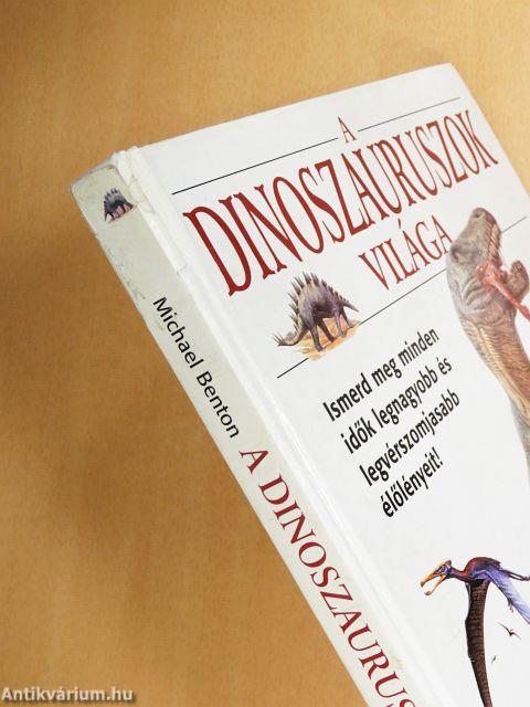 A dinoszauruszok világa