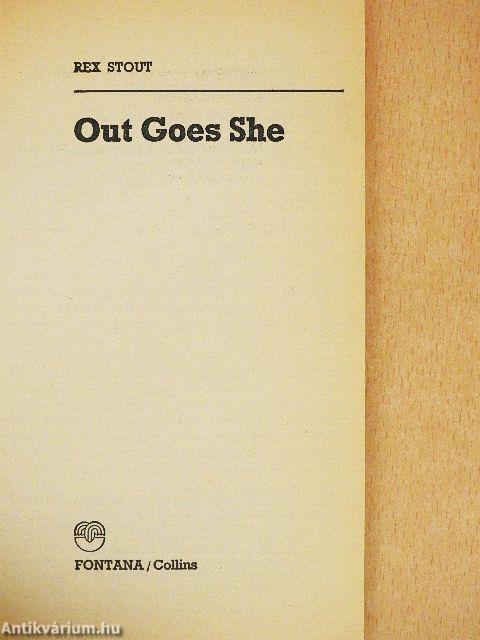 Out Goes She