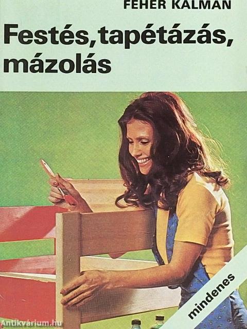 Festés, tapétázás, mázolás