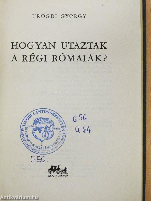 Hogyan utaztak a régi rómaiak?