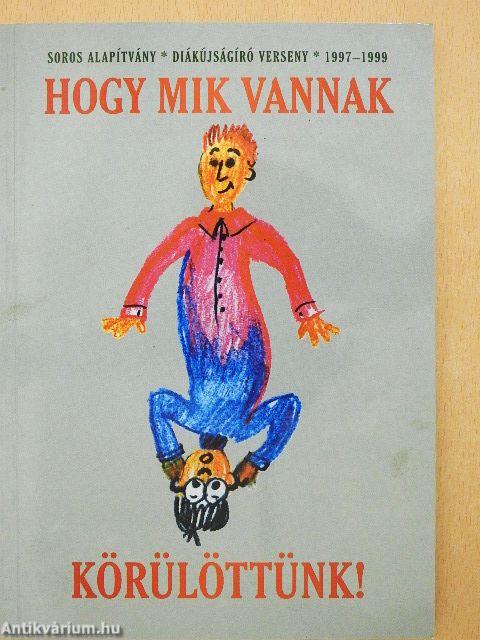 Hogy mik vannak körülöttünk!