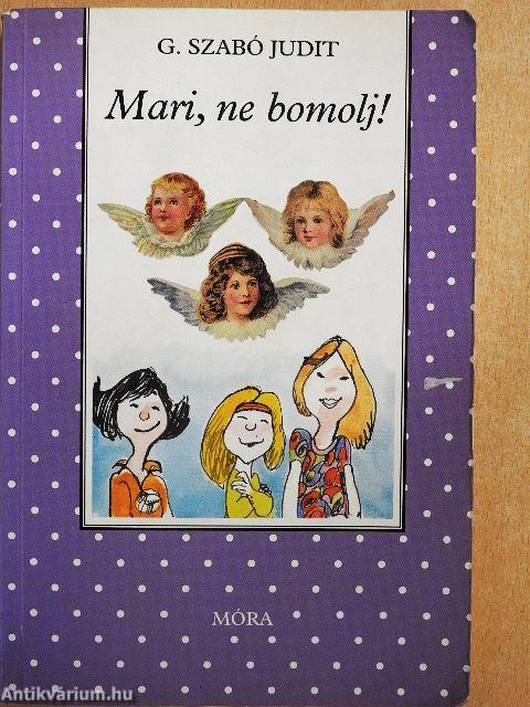 Mari, ne bomolj!