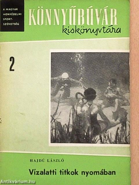 Vízalatti titkok nyomában