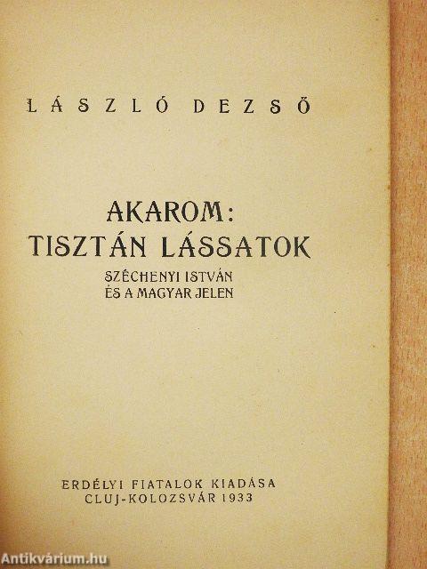 Akarom: tisztán lássatok