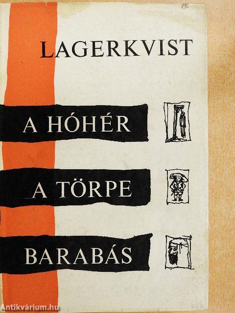 A hóhér/A törpe/Barabás