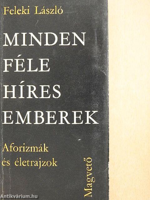 Mindenféle híres emberek