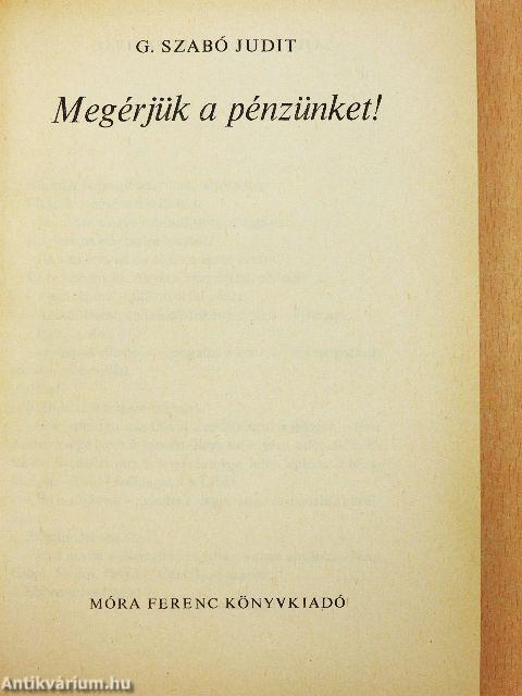 Megérjük a pénzünket!