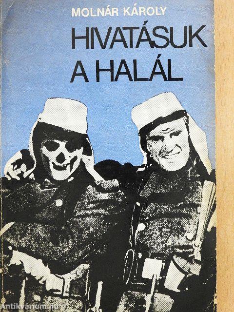 Hivatásuk a halál