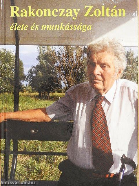 Rakonczay Zoltán élete és munkássága