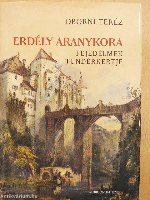 Erdély aranykora