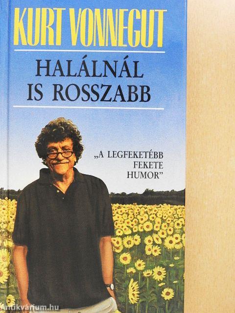 Halálnál is rosszabb