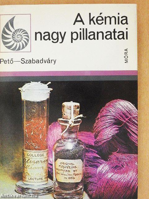 A kémia nagy pillanatai