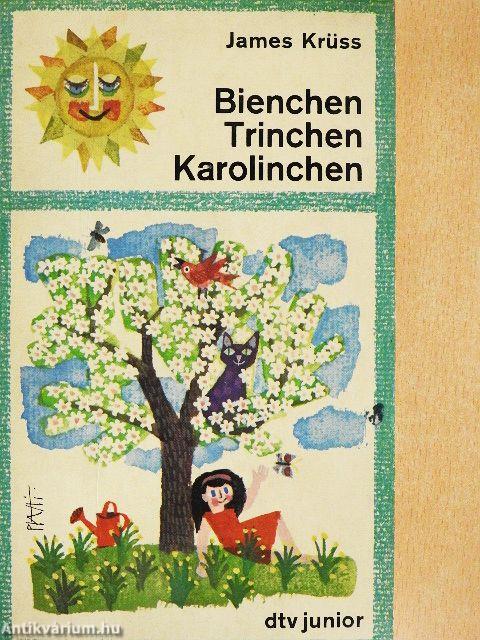 Bienchen Trinchen Karolinchen