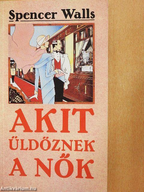 Akit üldöznek a nők