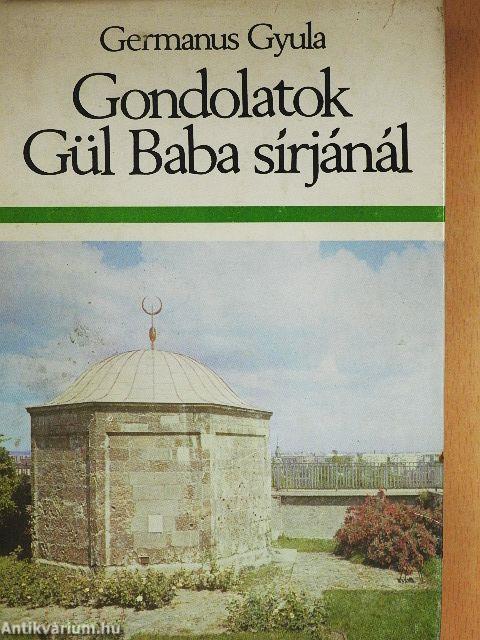 Gondolatok Gül Baba sírjánál