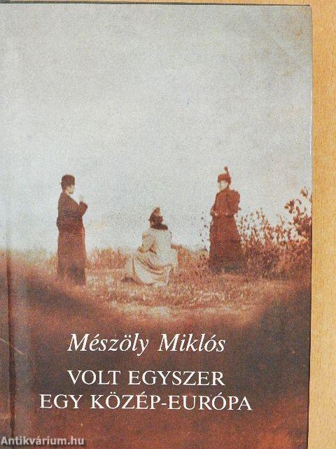 Volt egyszer egy Közép-Európa