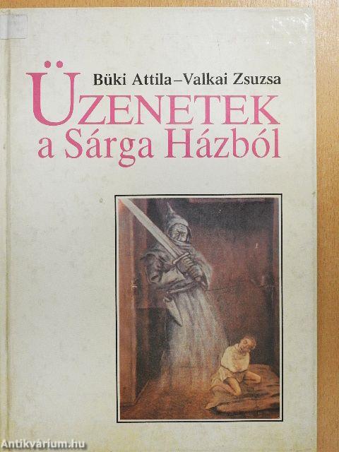 Üzenetek a Sárga Házból