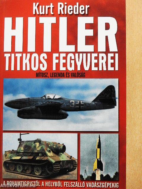 Hitler titkos fegyverei