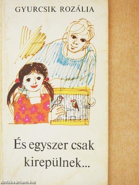 És egyszer csak kirepülnek...