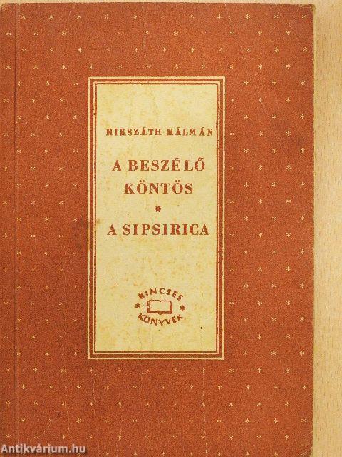 A beszélő köntös/A sipsirica
