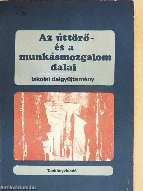 Az úttörő- és a munkásmozgalom dalai