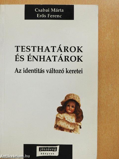 Testhatárok és énhatárok