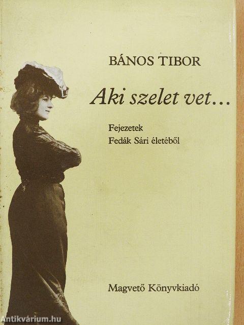 Aki szelet vet...