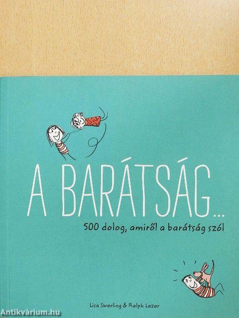 A barátság...