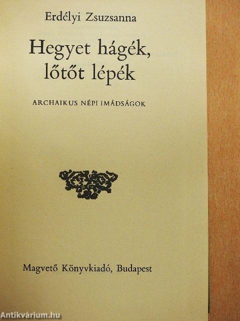 Hegyet hágék, lőtőt lépék