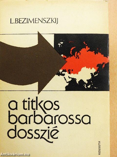 A titkos Barbarossa-dosszié