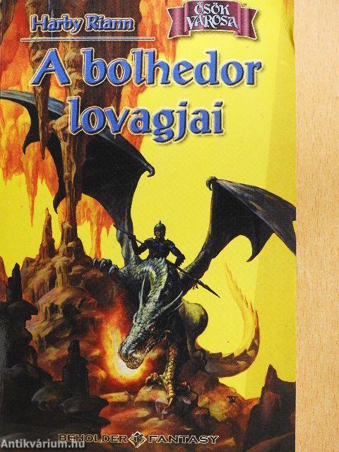 A bolhedor lovagjai