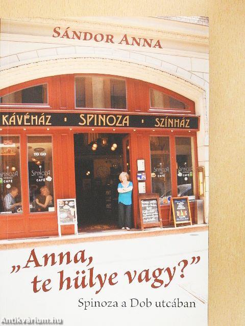 "Anna, te hülye vagy?"