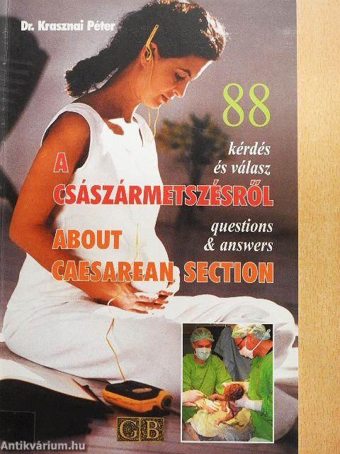 88 kérdés és válasz a császármetszésről