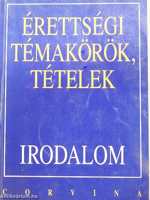 Érettségi témakörök, tételek - Irodalom