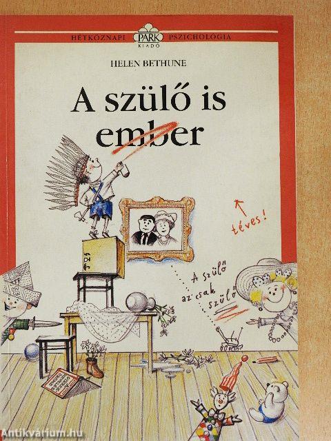 A szülő is ember