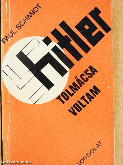 Hitler tolmácsa voltam