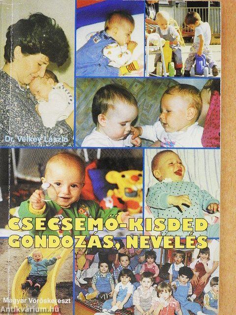 Csecsemő-kisdedgondozás, nevelés