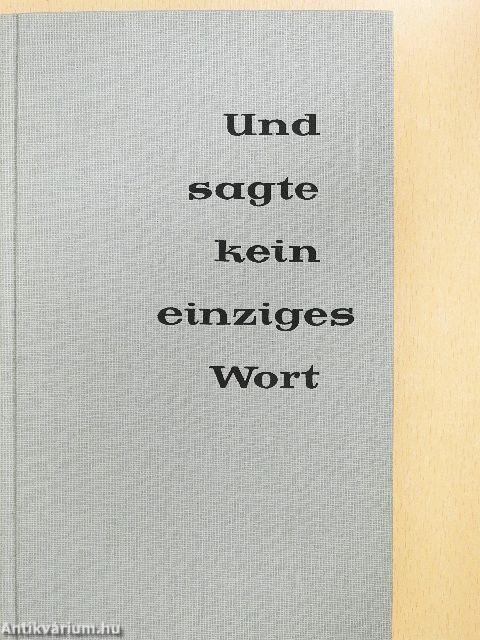 Und sagte kein einziges Wort