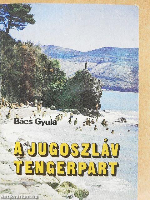 A jugoszláv tengerpart