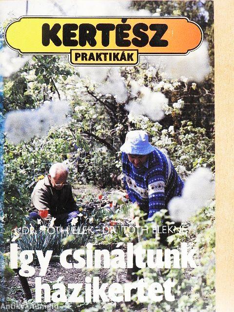 Így csináltunk házikertet
