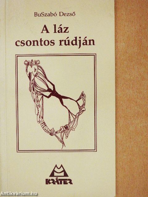 A láz csontos rúdján