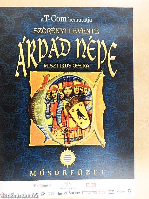 Árpád népe - misztikus opera