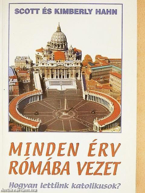 Minden érv Rómába vezet