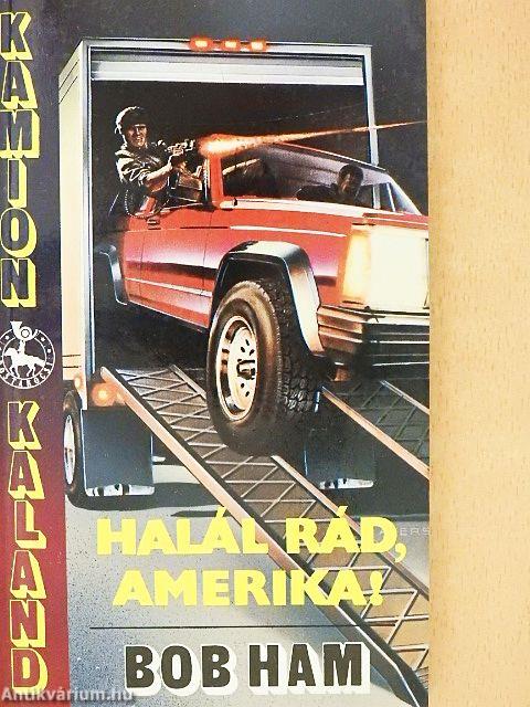 Halál rád, Amerika!