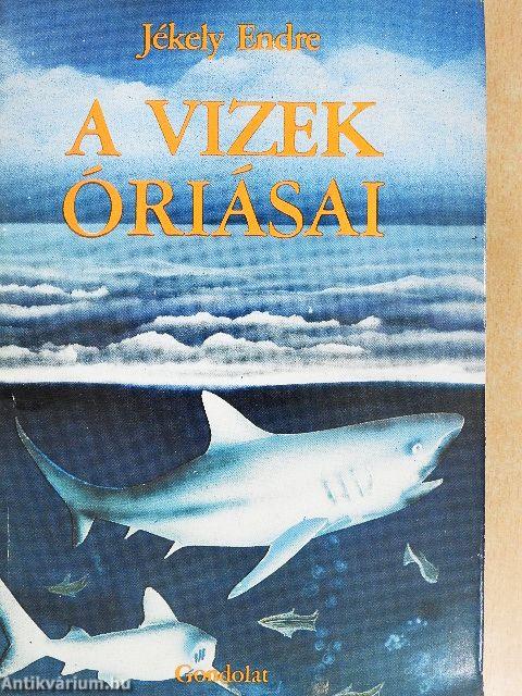 A vizek óriásai
