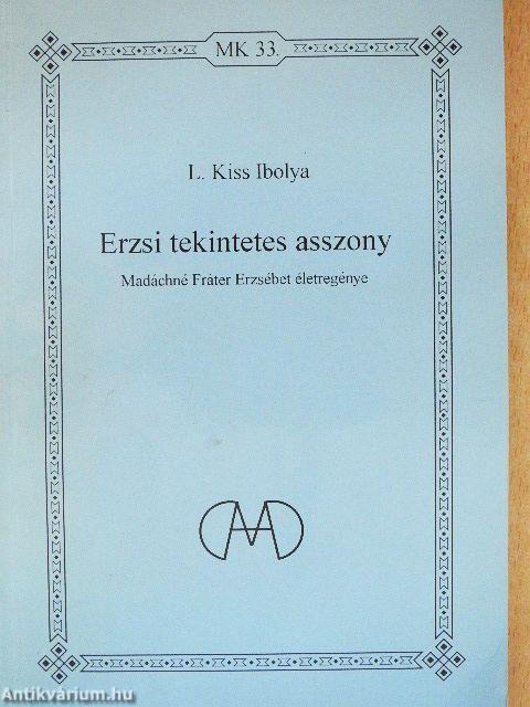 Erzsi tekintetes asszony