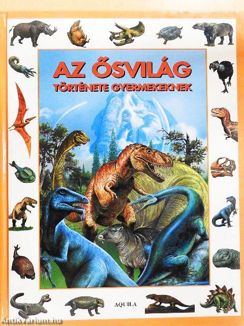 Az ősvilág története gyermekeknek