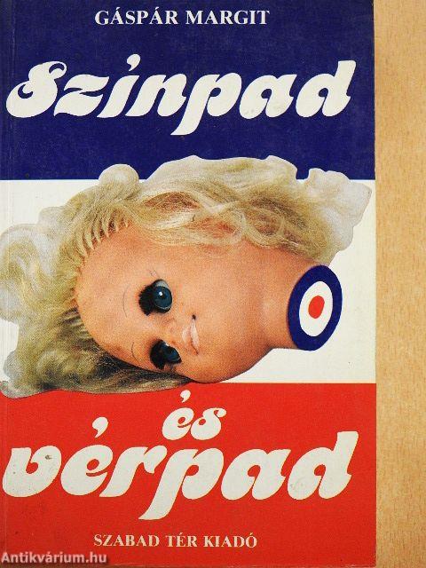 Színpad és vérpad