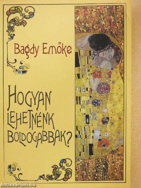 Hogyan lehetnénk boldogabbak?