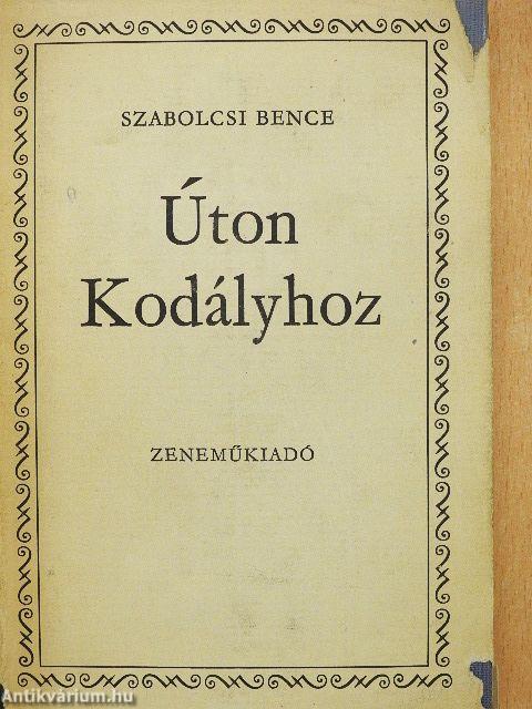 Úton Kodályhoz
